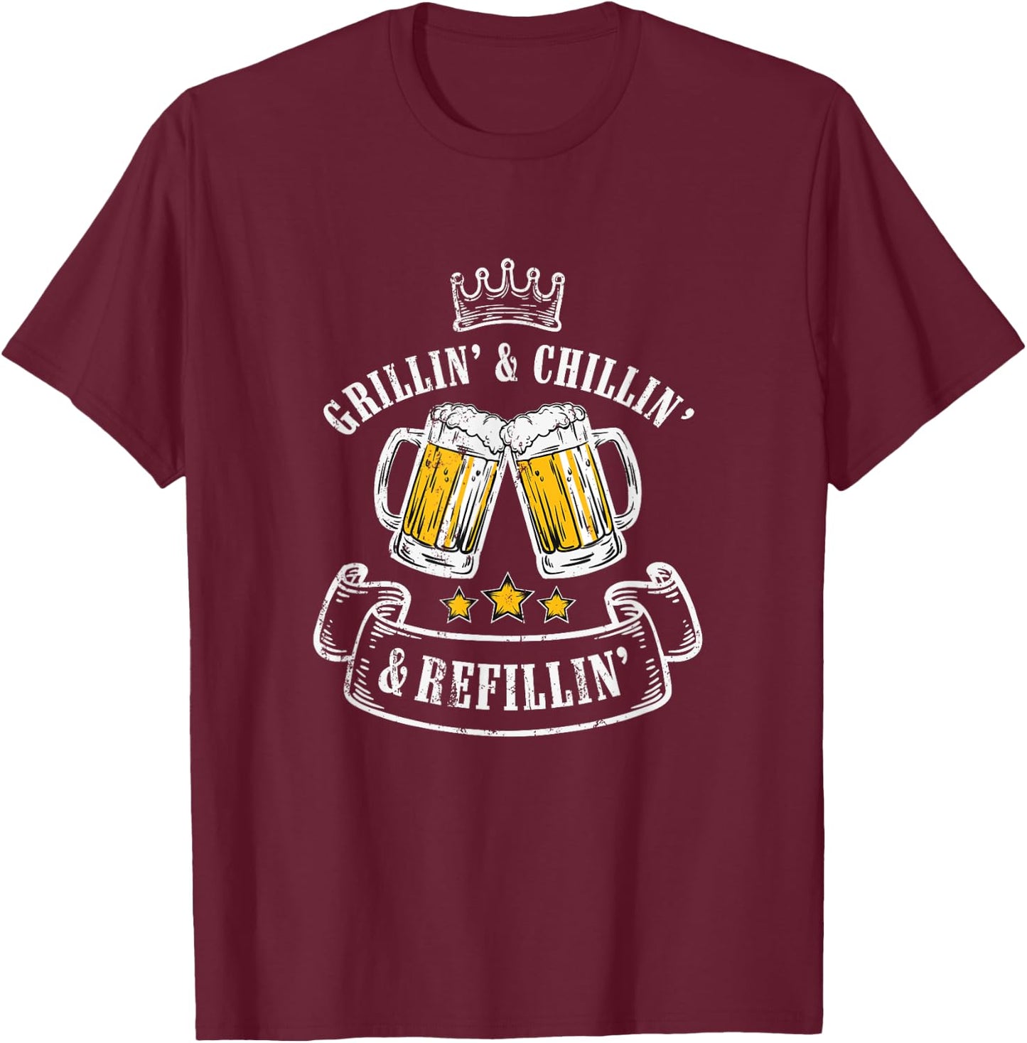 Grillin Chillin Shirt, Grillin Chillin Refillin Beer T-Shirt - T-Shirt | Maroon