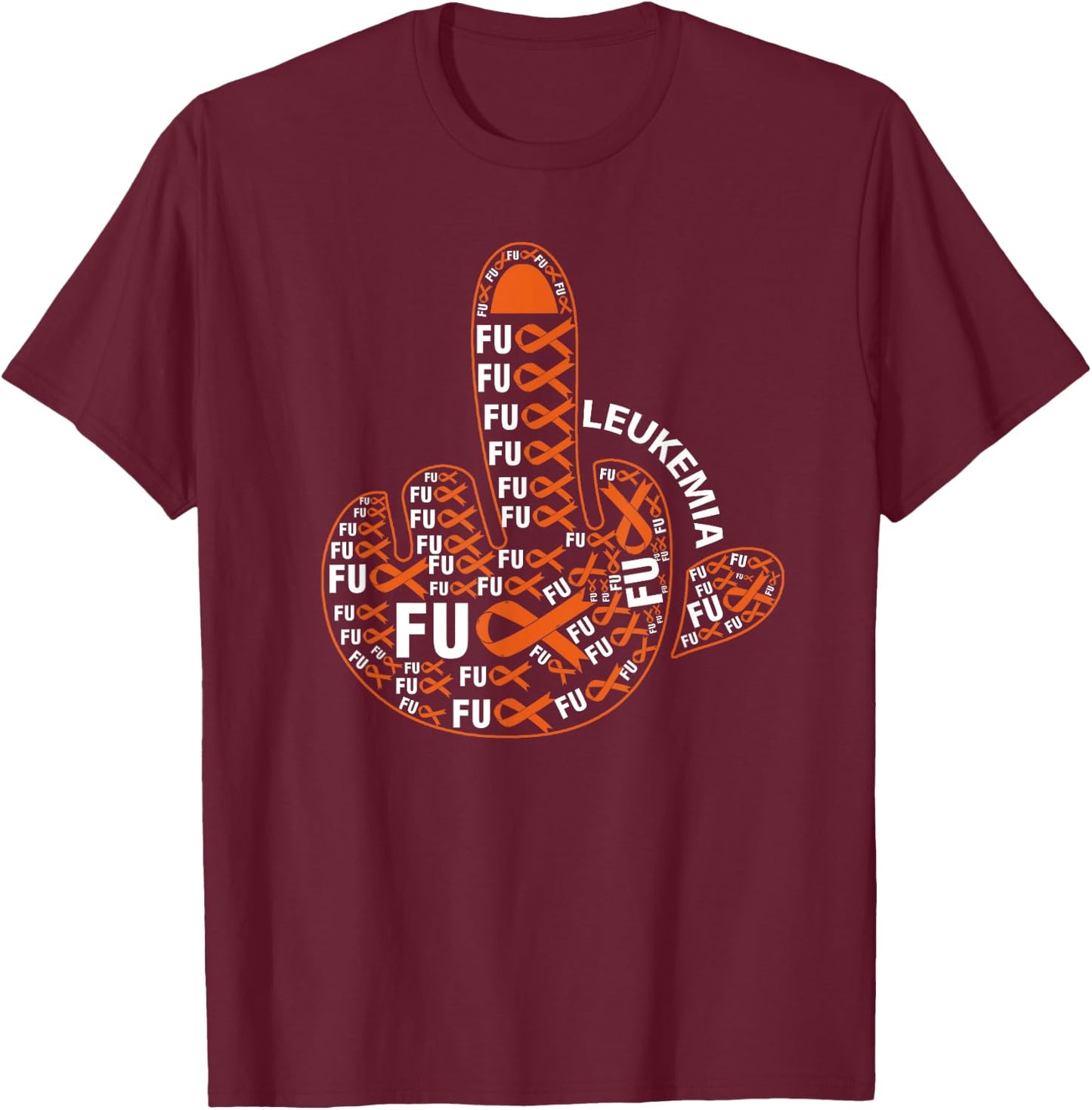 Fuck LEUKEMIA Shirt Middle finger LEUKEMIA T-Shirt - T-Shirt | Maroon