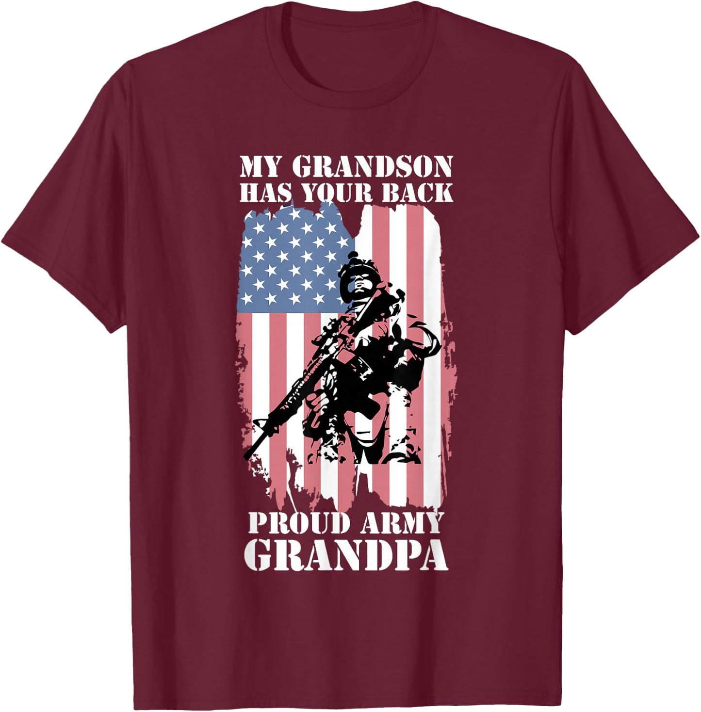 My Grandson Has Your Back - Proud Army Grandpa Shirt Gift T-Shirt - T-Shirt | Maroon