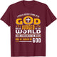 I Would Rather Stand With God And Be Judged By The World T-Shirt - T-Shirt | Maroon