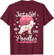 Poodle Design, Just A Girl Who Loves Poodles T-Shirt - T-Shirt | Maroon