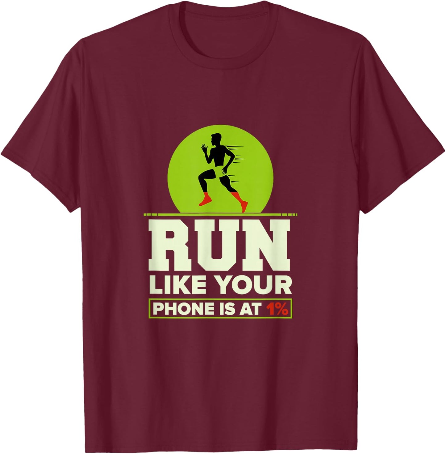 Funny Run Like Your Phone 1% Cross Country XC Gift Men Women T-Shirt - T-Shirt | Maroon