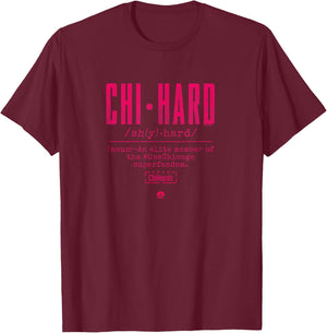 Chi-Hard Definition T-Shirt - T-Shirt | Maroon