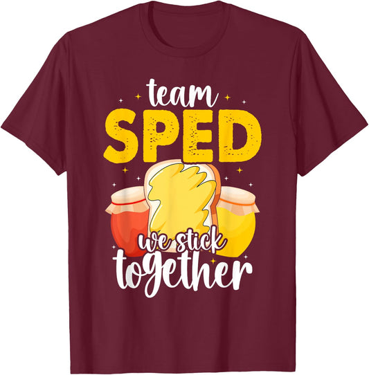 Team Sped We Stick Together Bread Jam Teacher Student T-Shirt - T-Shirt | Maroon