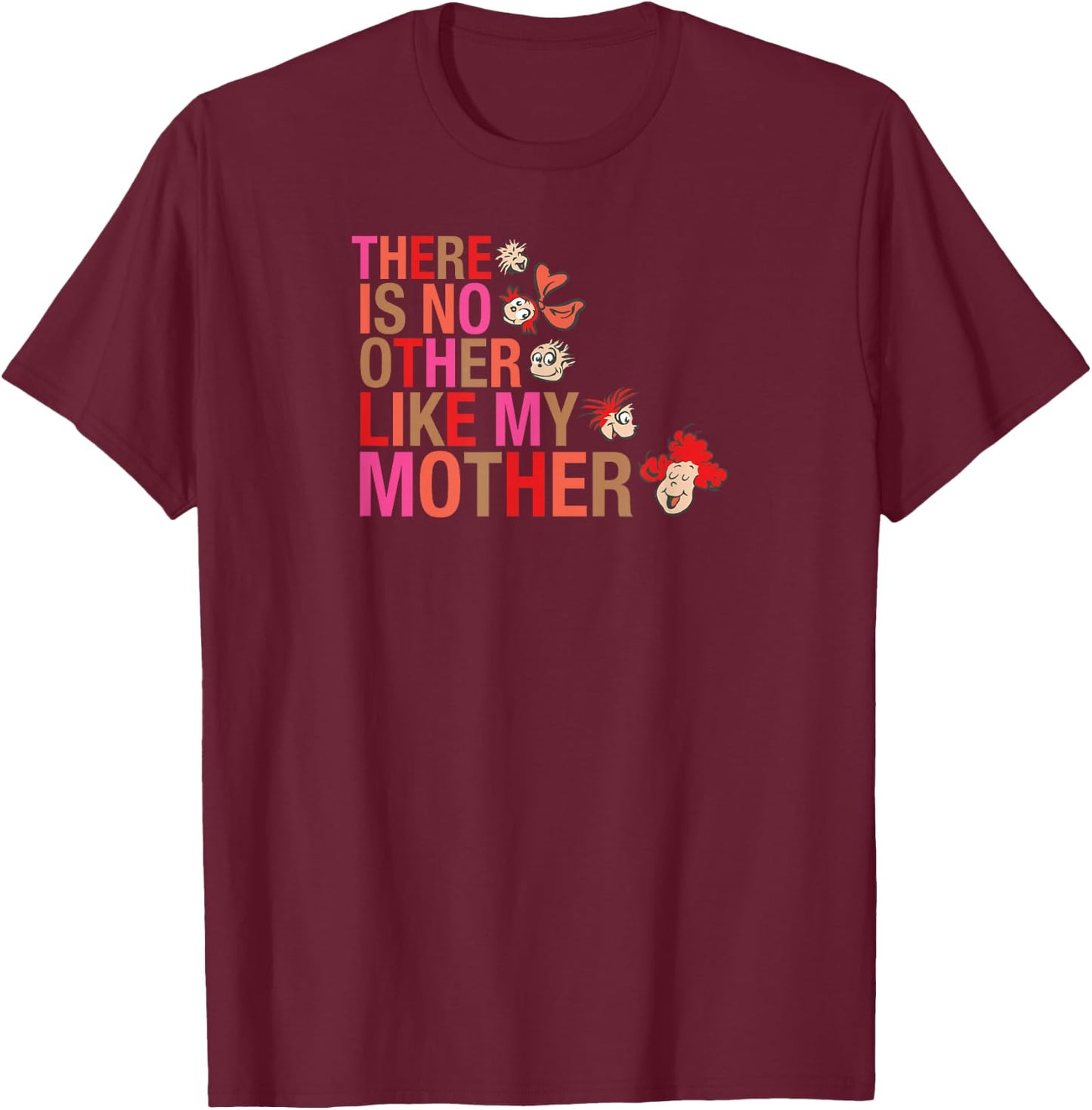 Dr. Seuss No Other Like My Mother T-Shirt - T-Shirt | Maroon