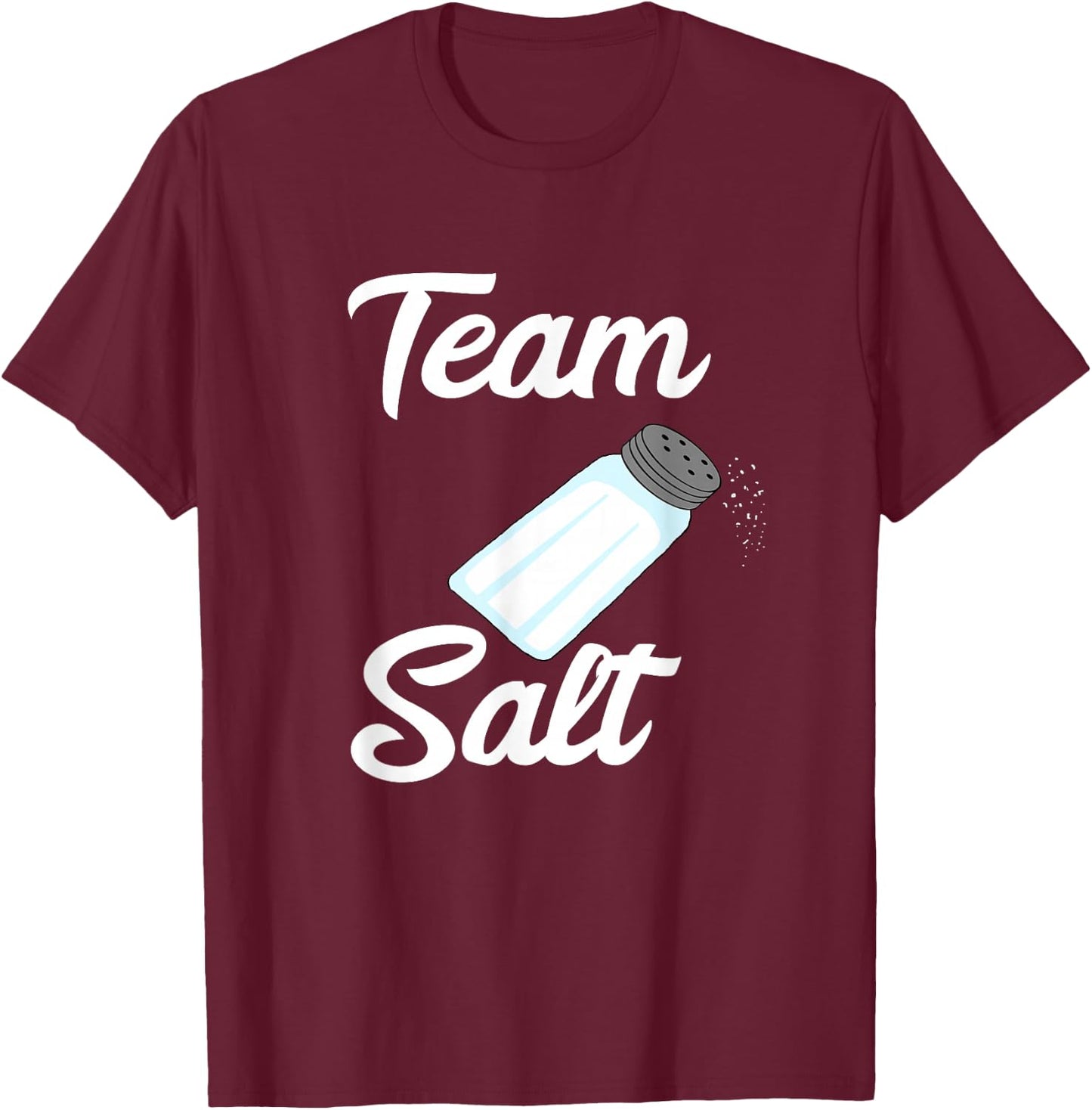 Team Salt Glass Shaker Squad Crew Salty Costume Party T-Shirt - T-Shirt | Maroon