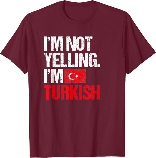 Retro Turkey Apparel -Adults Black Small Classic Fit Short Sleeve I'm Not Yelling Im Turkish T-Shirt - T-Shirt | Maroon