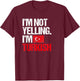 Retro Turkey Apparel -Adults Black Small Classic Fit Short Sleeve I'm Not Yelling Im Turkish T-Shirt - T-Shirt | Maroon