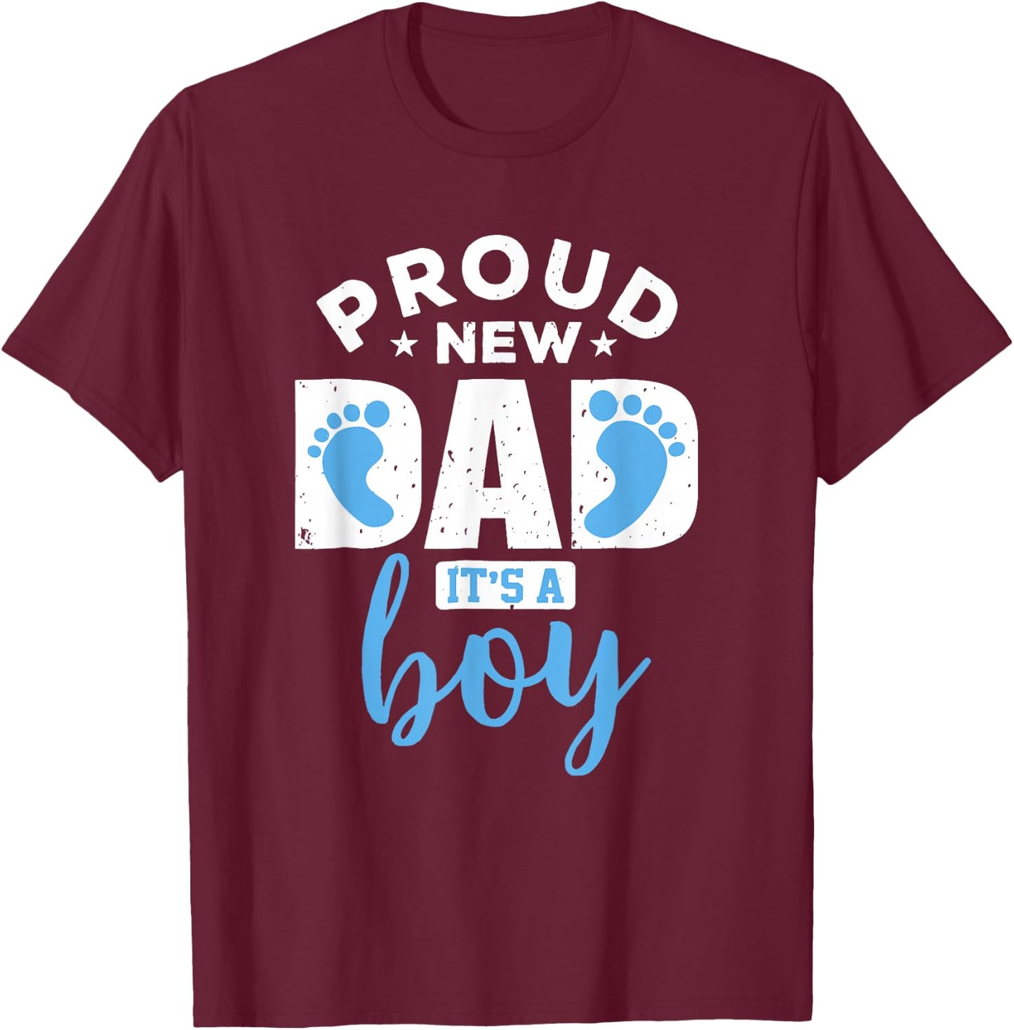 Proud New Dad It's A Boy Promoted to Daddy Gift T-Shirt - T-Shirt | Maroon