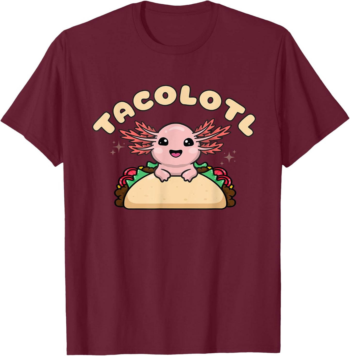 Tacolotl, Axolotl Taco Love, Cute Kawaii Axolotl Taco Lovers T-Shirt - T-Shirt | Maroon