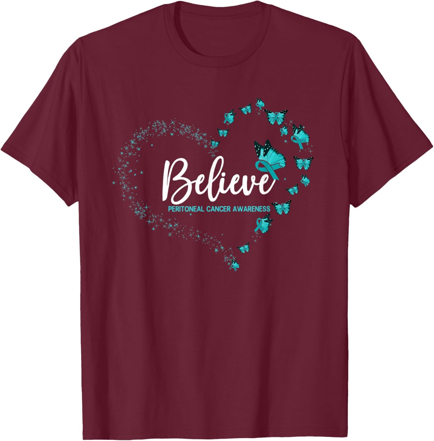 Peritoneal Cancer Awareness Butterfly Believe T-Shirt - T-Shirt | Maroon