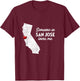 Someone In San Jose Loves Me - California T-Shirt - T-Shirt | Maroon