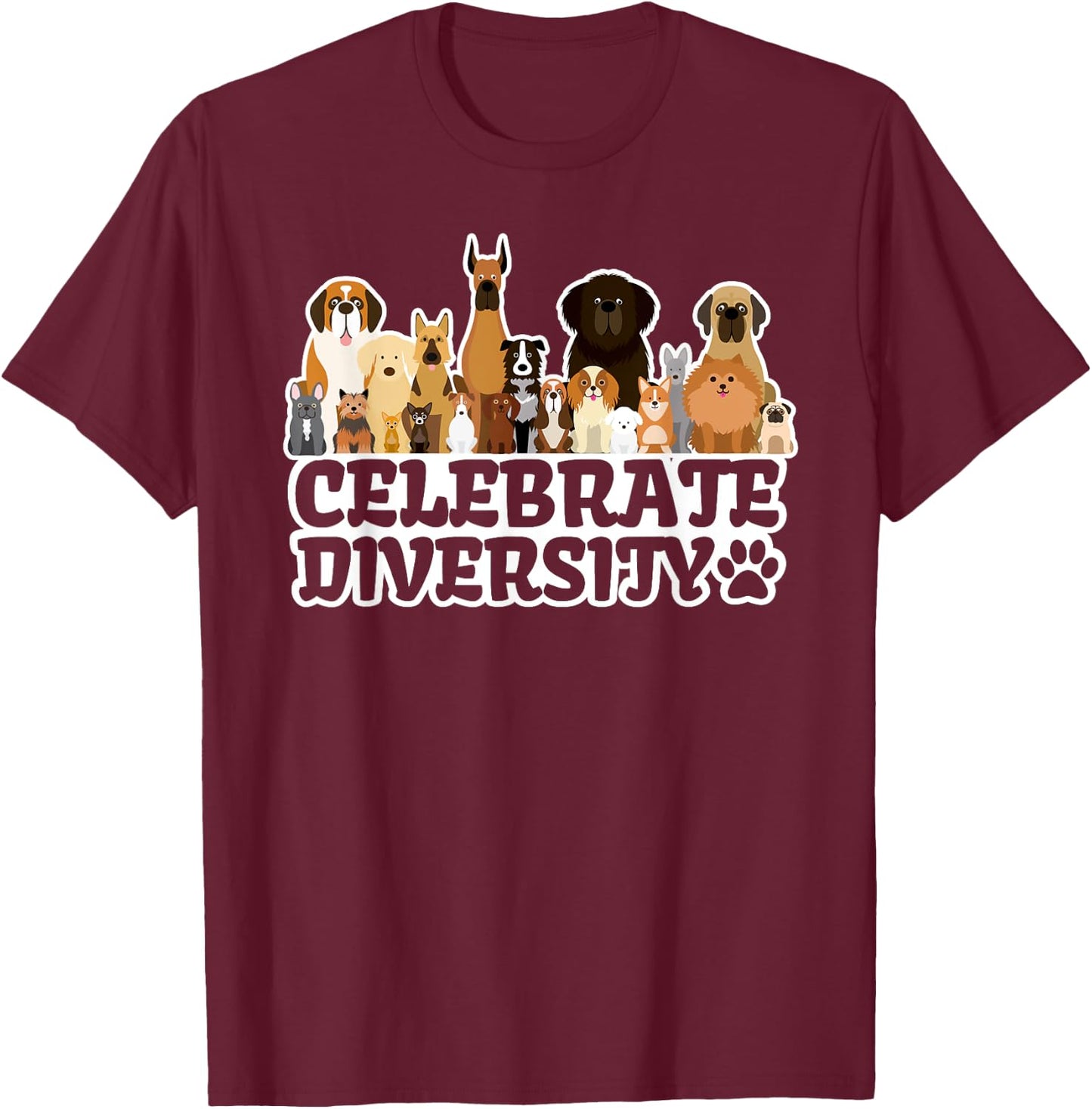 Funny Dog Lover | 'Celebrate Diversity' | Cute Dog Women Girls Kids T-Shirt - T-Shirt | Maroon