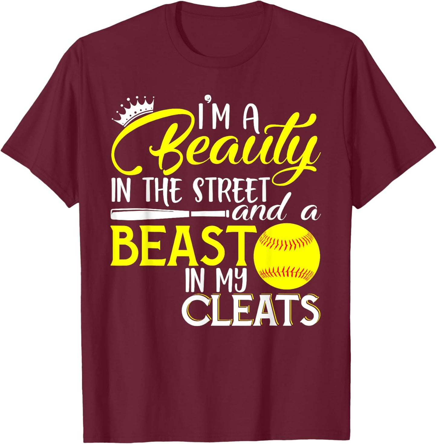 I'm A Beauty In The Street And A Beast In My Cleats T-Shirt - T-Shirt | Maroon