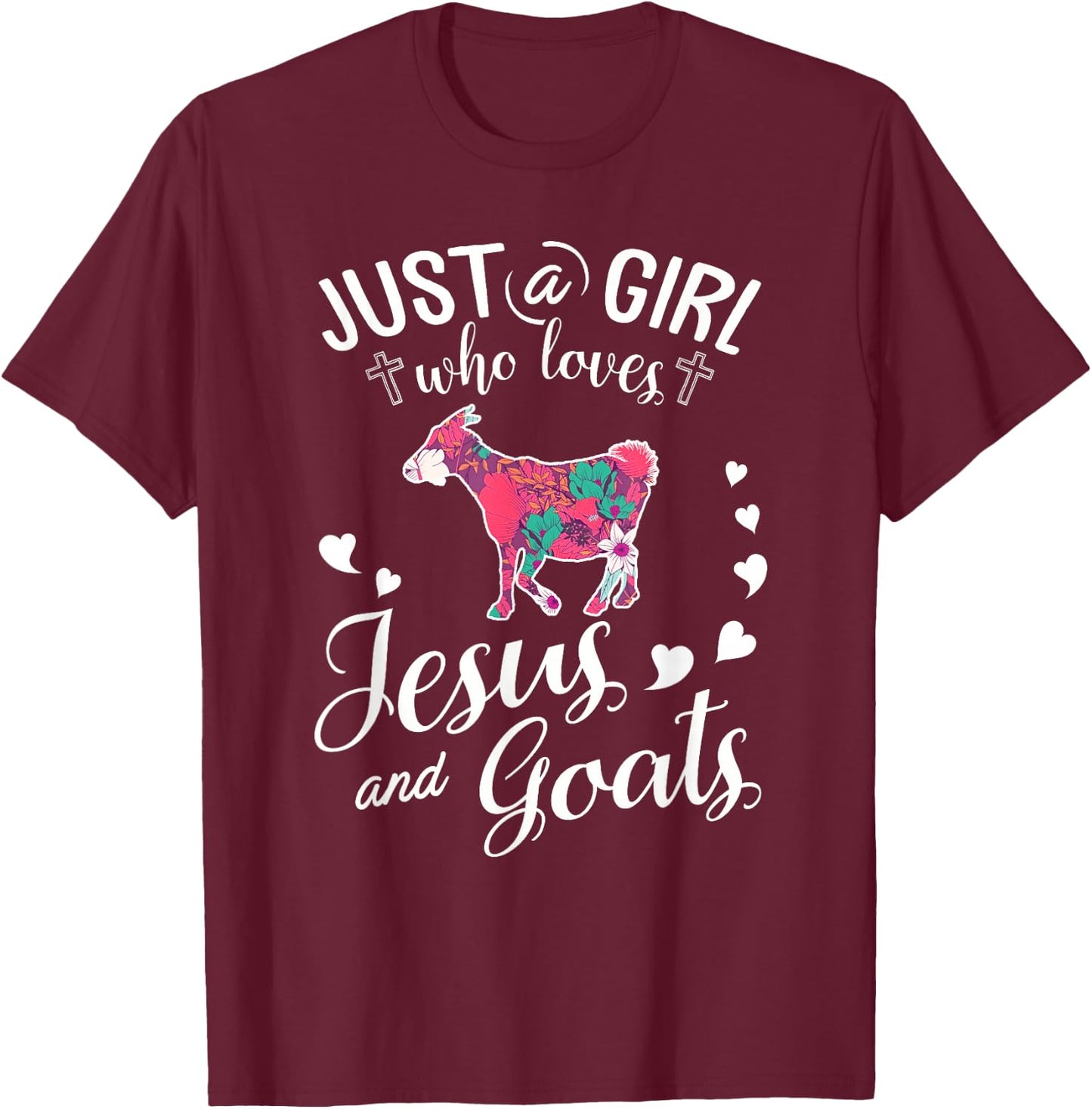 Just A Girl Who Loves Jesus And Goats T Shirt Farmer Lover T-Shirt - T-Shirt | Maroon