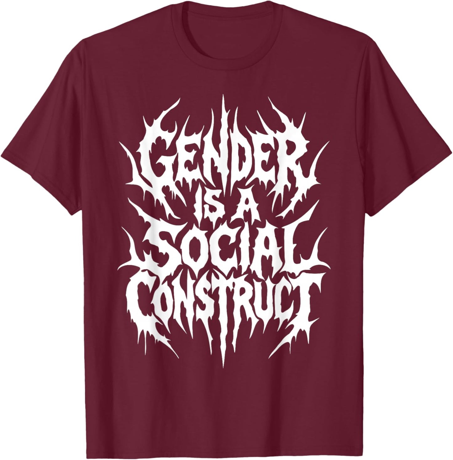 Gender is A Social Construct Deathcore Pride Trans Nonbinary T-Shirt - T-Shirt | Maroon
