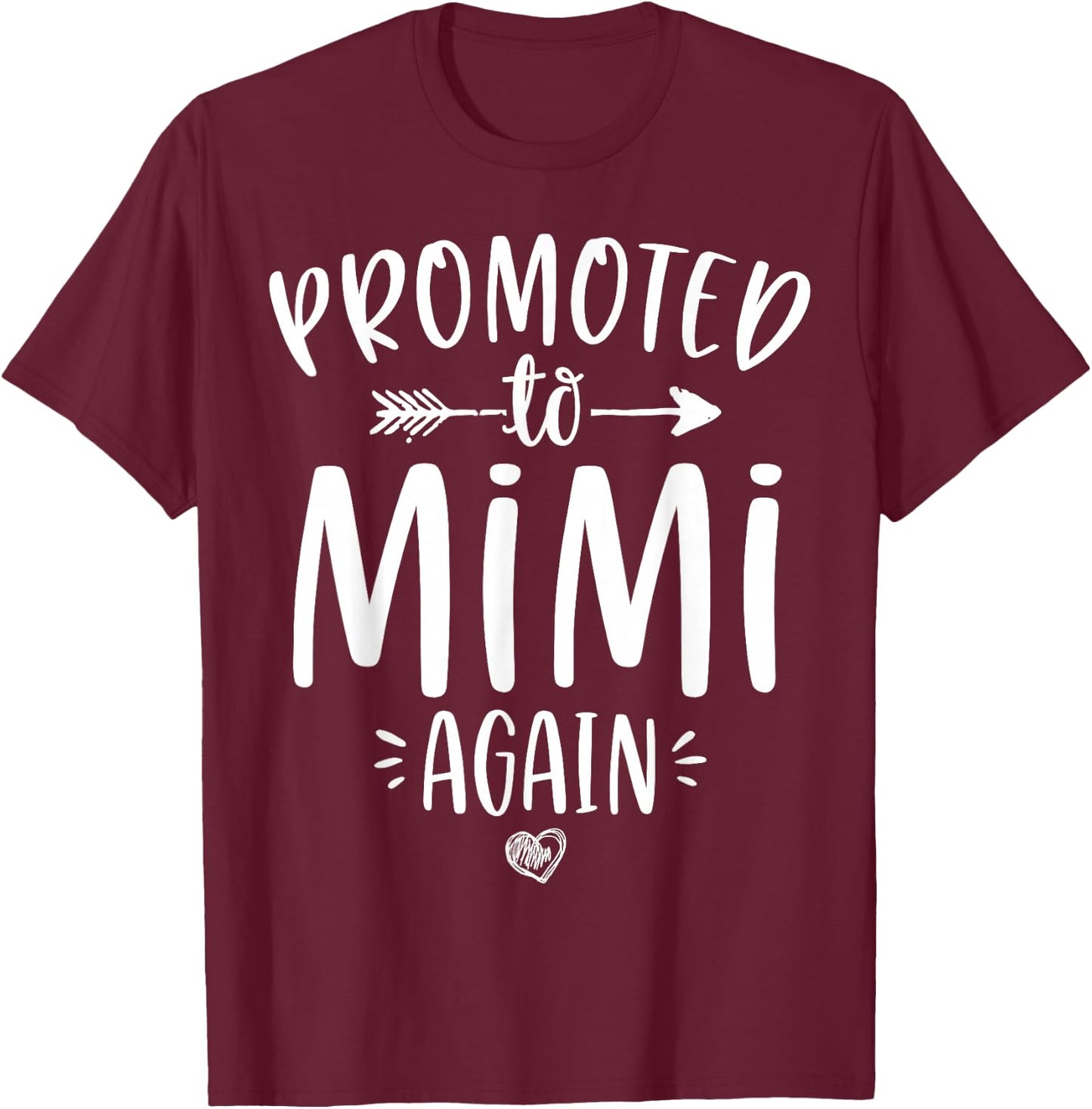 Promoted to Mimi Again New Nana Granny To Be Gigi Grandma T-Shirt - T-Shirt | Maroon
