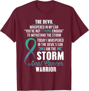ANAL Cancer Warrior - I am the Storm T-Shirt - T-Shirt | Maroon