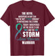 ANAL Cancer Warrior - I am the Storm T-Shirt - T-Shirt | Maroon
