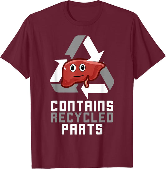 Contains Recycled Parts Liver Transplant Survivor T-Shirt - T-Shirt | Maroon