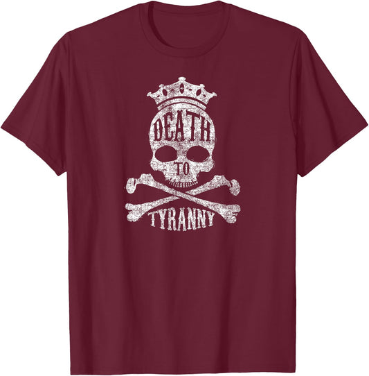 Death To Tyranny No More Royals Skull Bones Crown T-Shirt - T-Shirt | Maroon