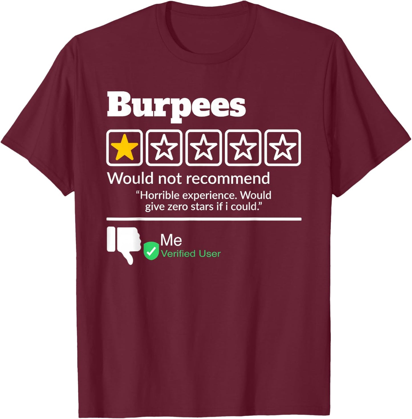 Burpees One Star Would Not Recommended T-Shirt - T-Shirt | Maroon