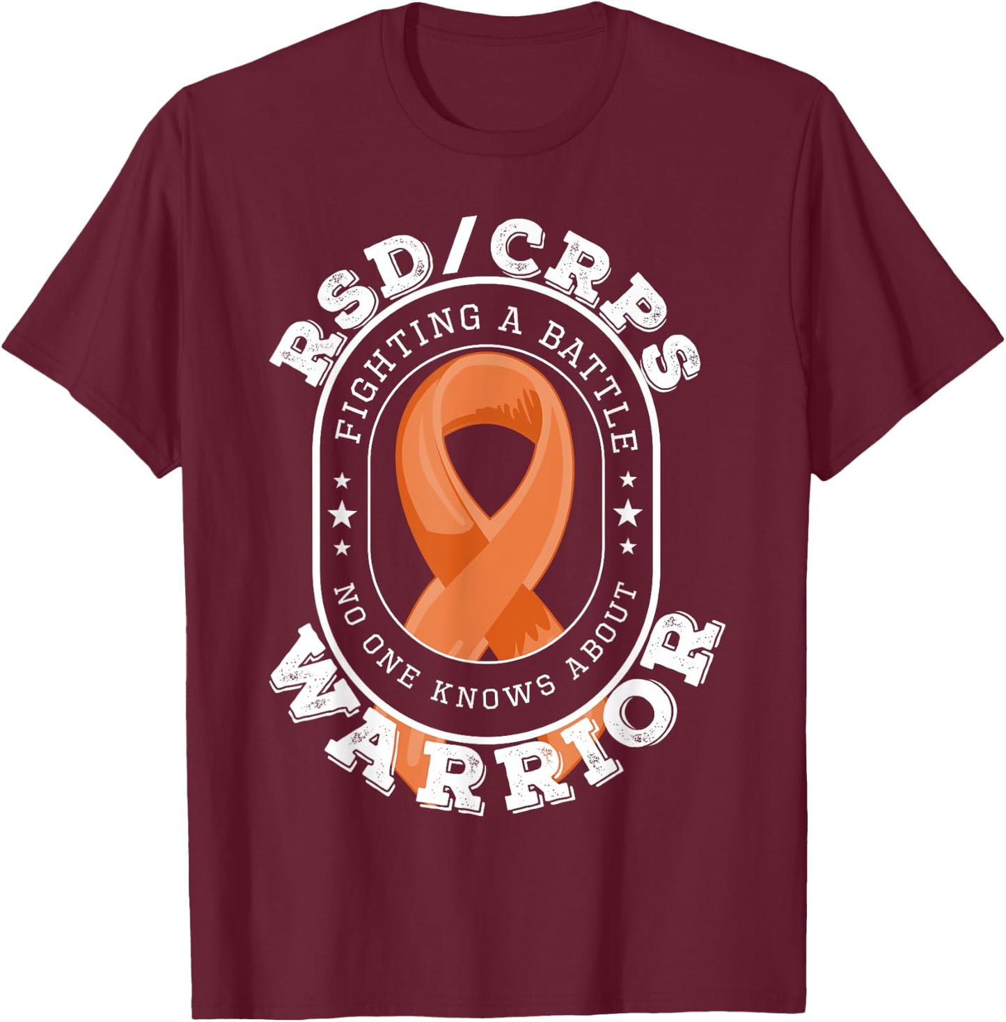 CRPS Awareness Shirt - RSD/CRPS Warrior Fighting a Battle T-Shirt - T-Shirt | Maroon