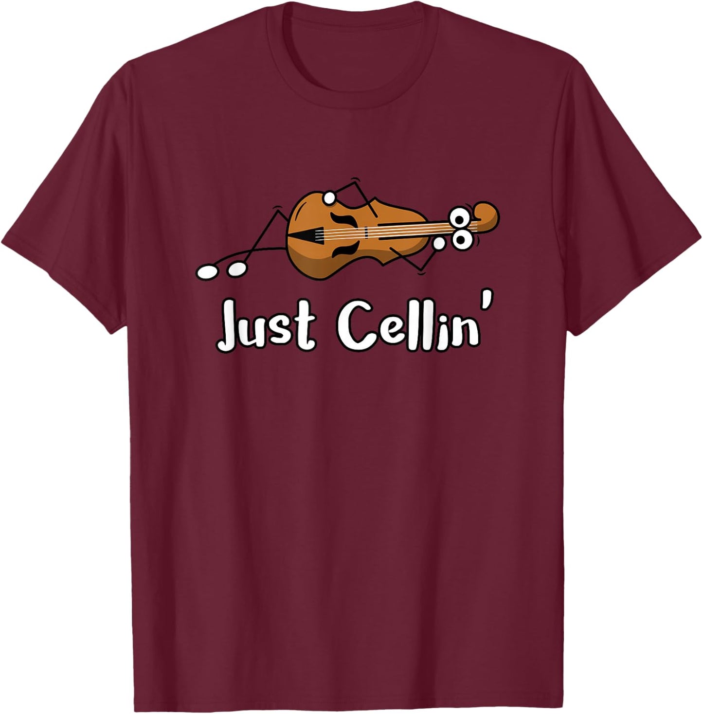 Cello Just Cellin' Funny Violin Chilling Joke T-Shirt - T-Shirt | Maroon