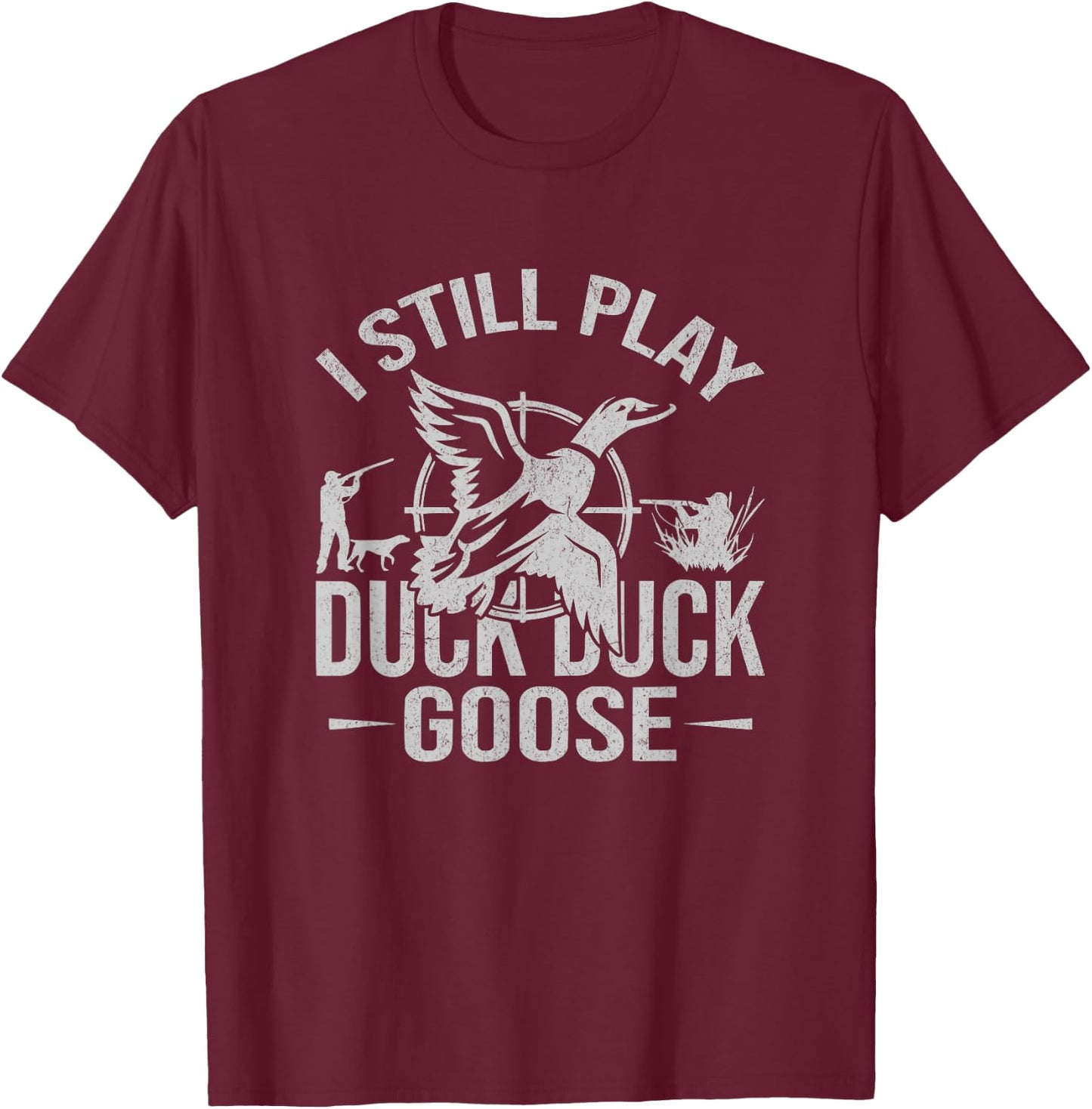 Drake Closure Waders I Still Play Duck Hunting Funny T-Shirt - T-Shirt | Maroon