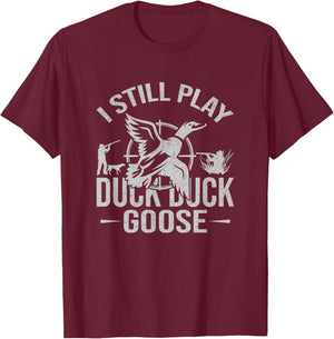 Drake Closure Waders I Still Play Duck Hunting Funny T-Shirt - T-Shirt | Maroon