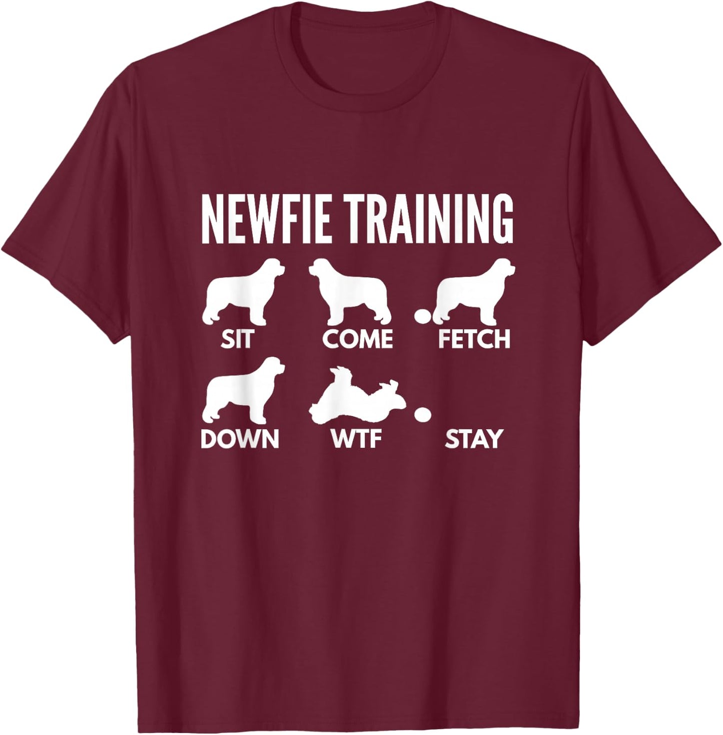 Newfie Training - Newfoundland Dog Tricks T-Shirt - T-Shirt | Maroon