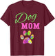 Dog Mom T Shirt Rainbow Pet Paw T-Shirt - T-Shirt | Maroon
