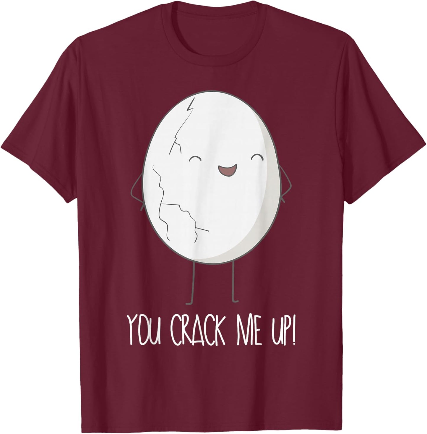 You Crack Me Up Cute Egg T-Shirt - T-Shirt | Maroon