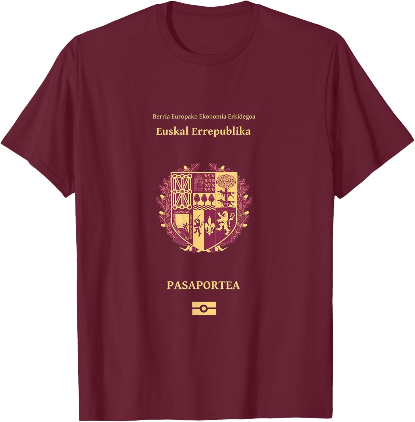 Pais Vasco Pasaporte (la independencia) Euskal Herr T-Shirt - T-Shirt | Maroon