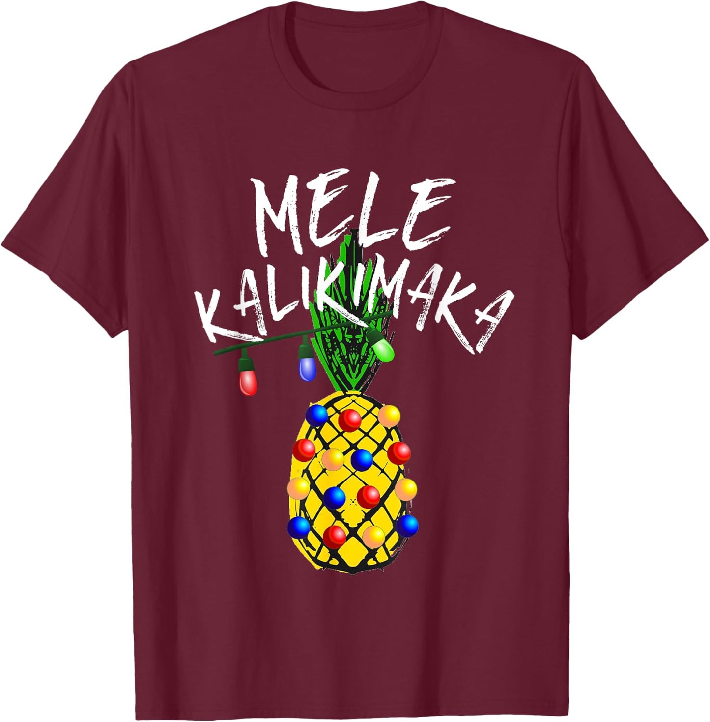 Mele Kalikimaka Pineapple Merry Christmas Hawaii T-Shirt - T-Shirt | Maroon