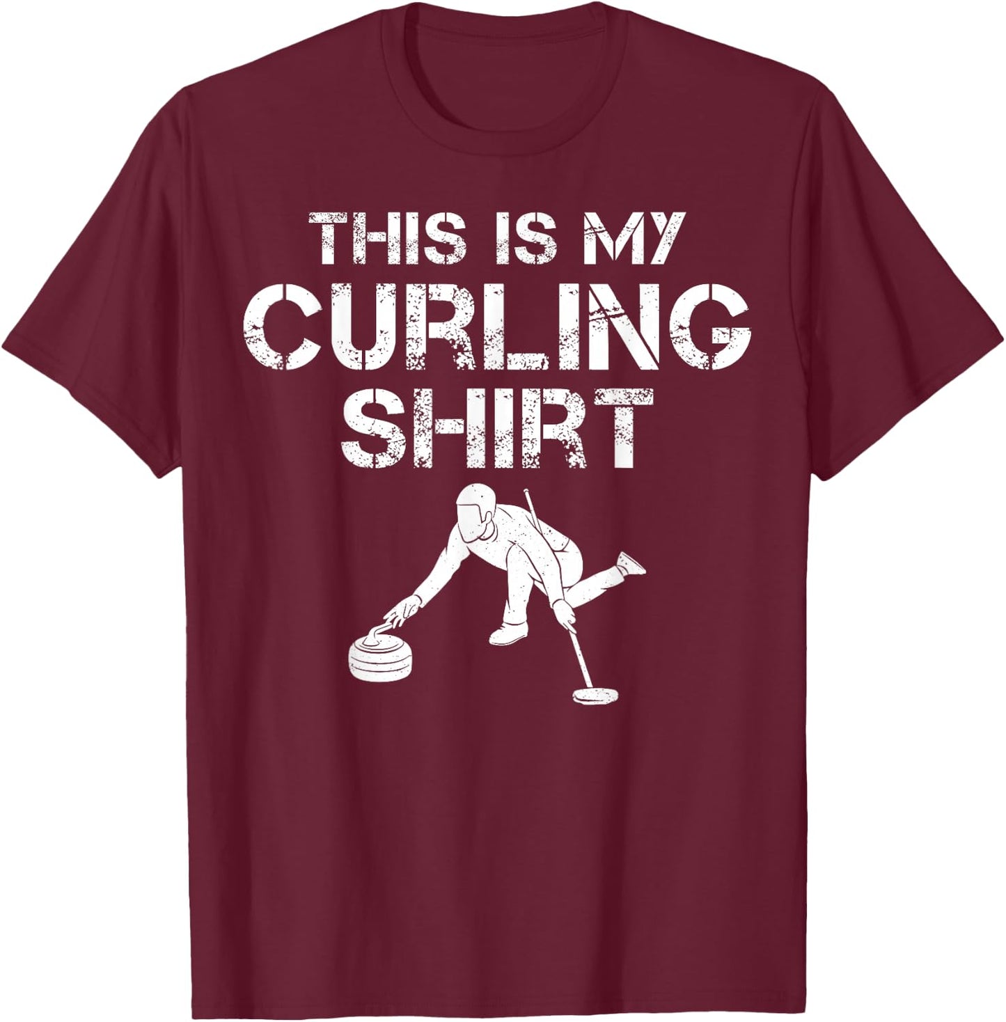 This Is My Curling Shirt Funny Curler Winter Sports Gifts T-Shirt - T-Shirt | Maroon