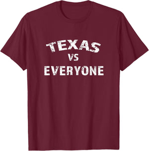 Texas vs Everyone T-Shirt - T-Shirt | Maroon