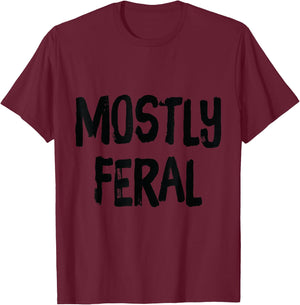 Mostly Feral Person T-Shirt - T-Shirt | Maroon