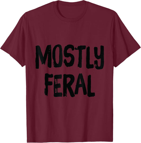 Mostly Feral Person T-Shirt - T-Shirt | Maroon