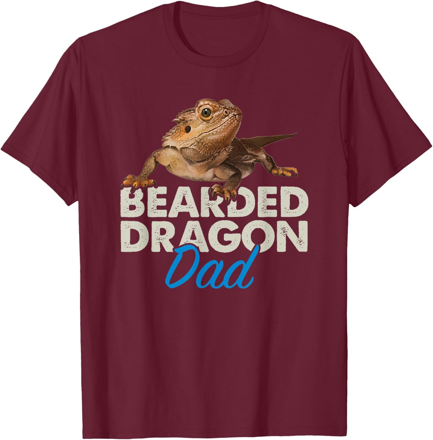 Bearded Dragon Dad Pet Reptile Lizard Owner T-Shirt - T-Shirt | Maroon
