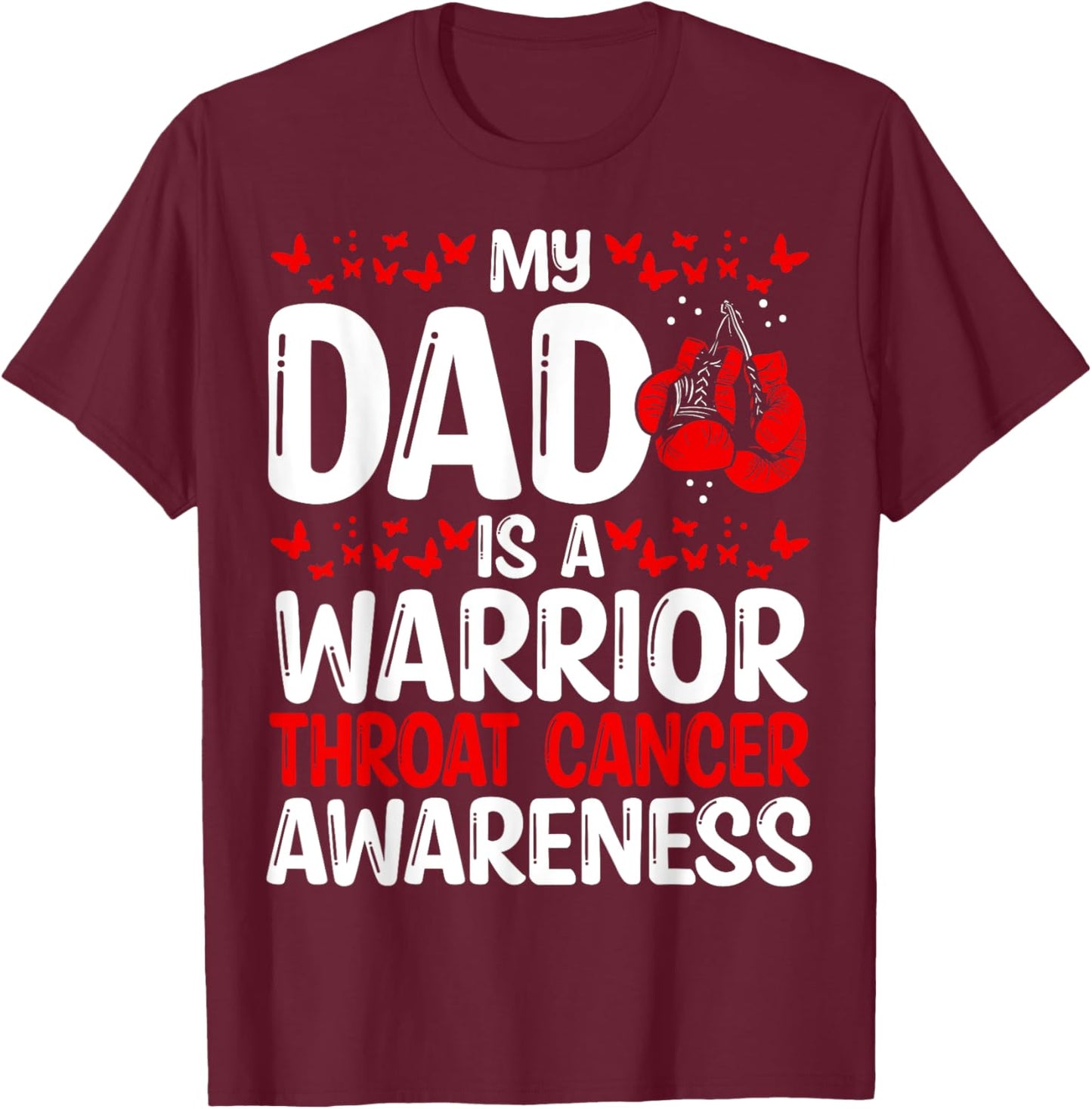 Throat Cancer Awareness Ribbon Survivor My Dad is a Warrior T-Shirt - T-Shirt | Maroon