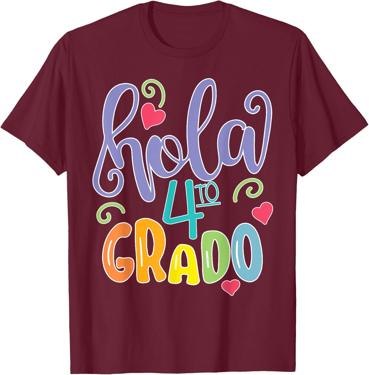Hola 4to Cuarto Grado 4TH Grade Spanish Teacher Equipo T-Shirt - T-Shirt | Maroon