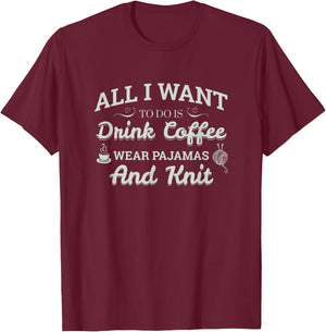 Drink Coffee Wear Pajamas and Knit T-Shirt - T-Shirt | Maroon