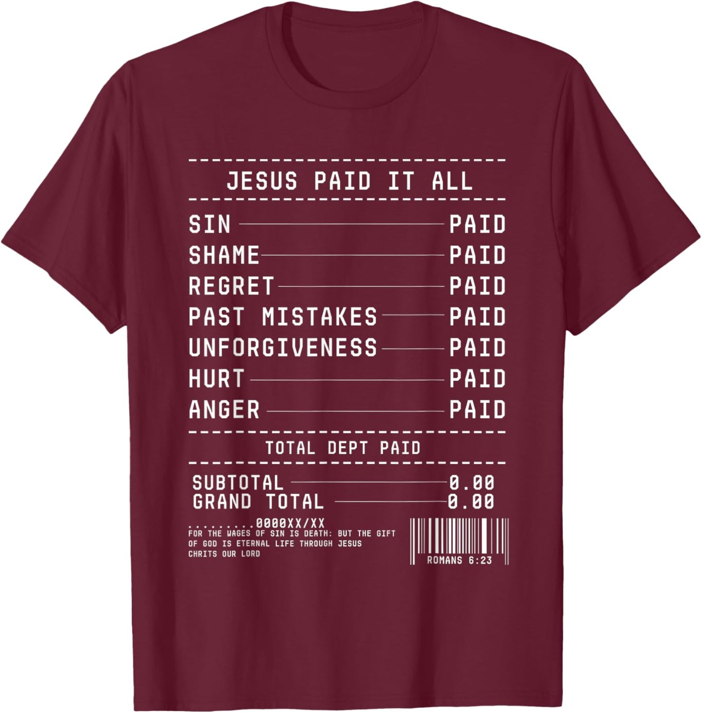 Jesus Paid It All Receipt Christian God Believer Faith T-Shirt - T-Shirt | Maroon