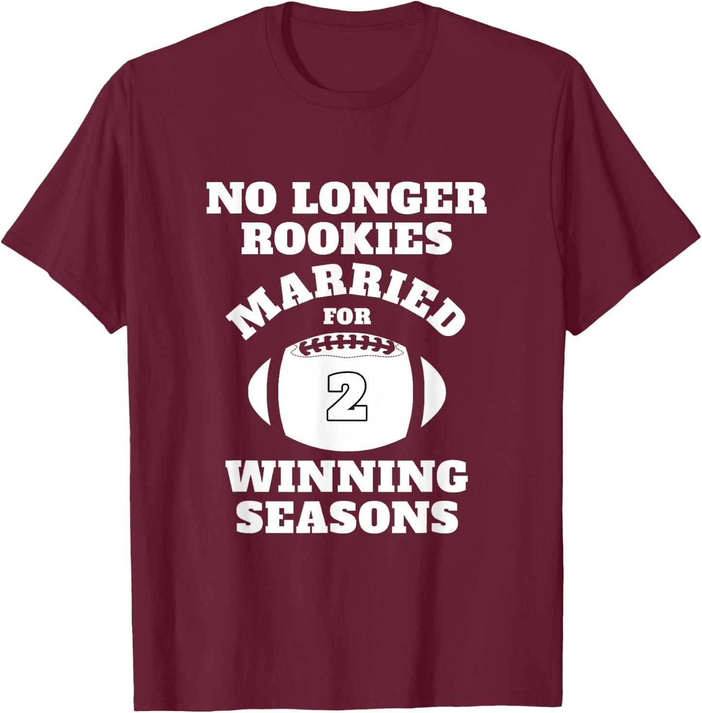 2nd Wedding Football Him Husband Her T-Shirt - T-Shirt | Maroon