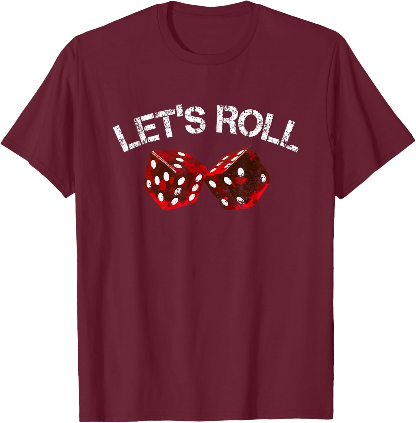 Let's Roll Funny Red Dice Craps Game Night T-Shirt - T-Shirt | Maroon
