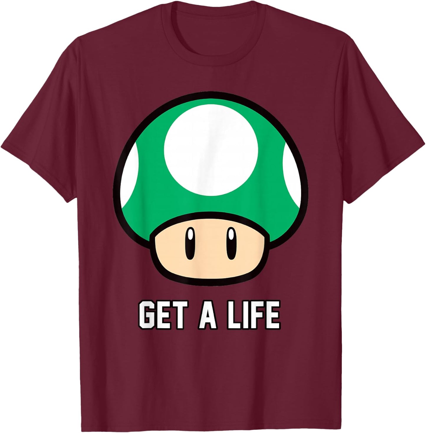 Super Mario 1-Up Mushroom Get A Life T-Shirt - T-Shirt | Maroon