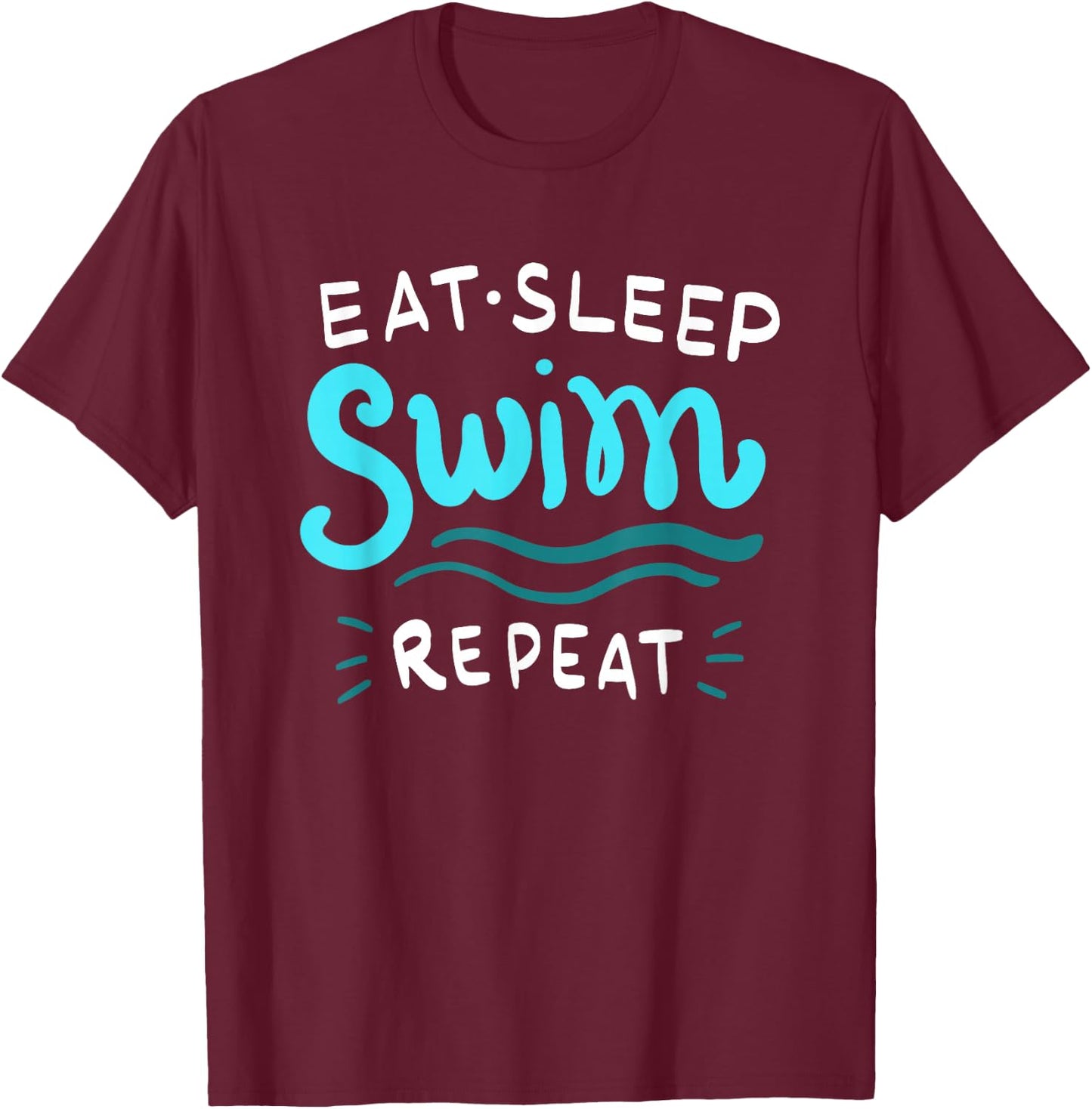 Eat Sleep Swim Repeat Swimmer T-Shirt - T-Shirt | Maroon