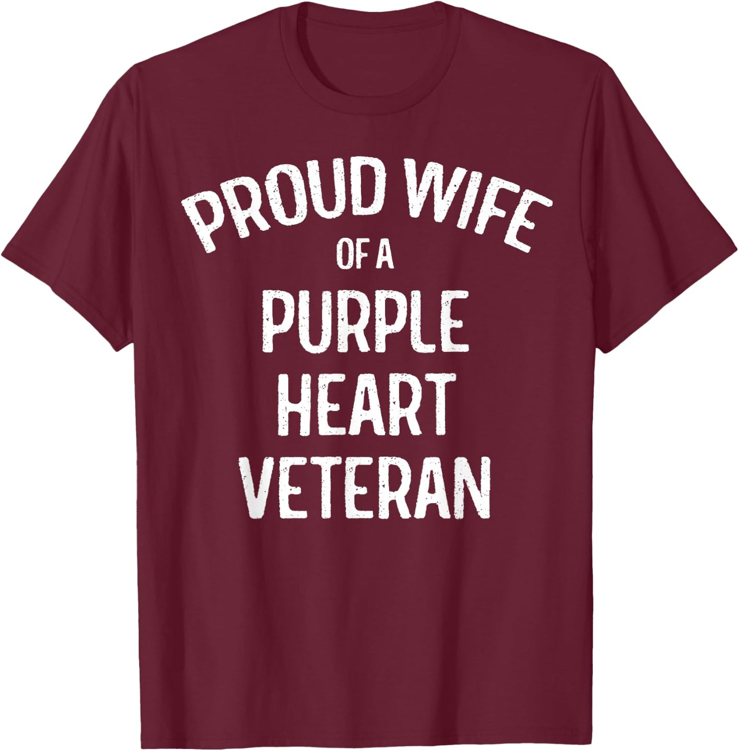 Wife of Purple Heart Veteran Shirt Proud Military Family T-Shirt - T-Shirt | Maroon