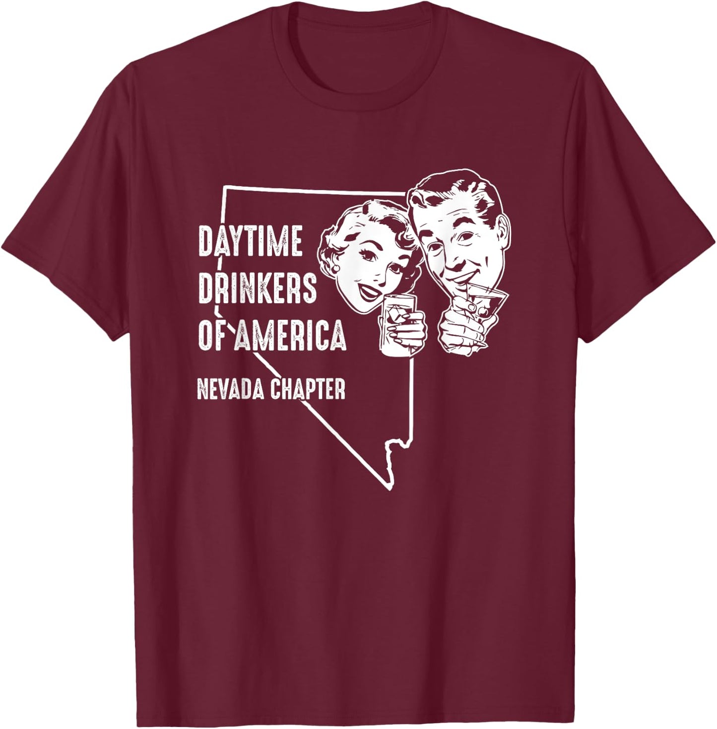 Daytime Drinkers Of America Nevada Chapter T-Shirt - T-Shirt | Maroon